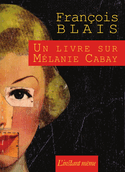 Un livre sur Mélanie Cabay